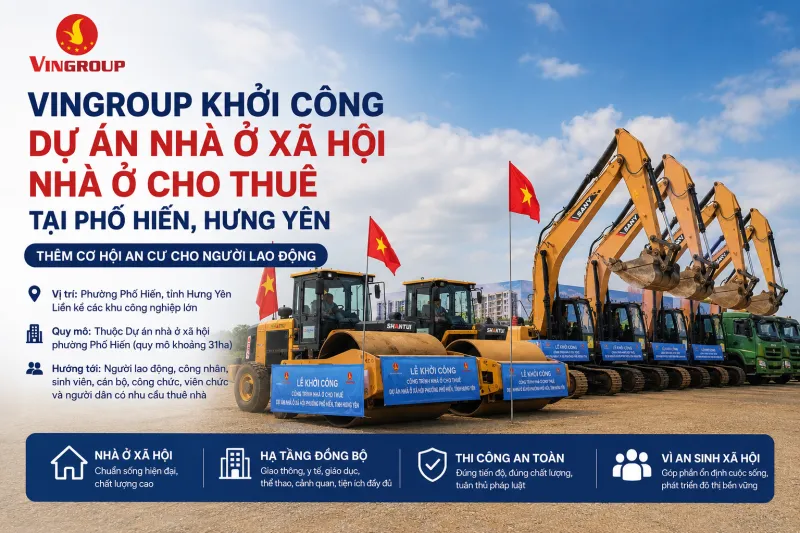 Vingroup khởi công nhà ở Xã Hội (NOXH) cho thuê tại Phố Hiến, Hưng Yên