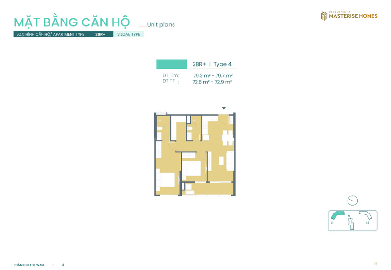 2BR+ | Type 4: Diện tích tim tường từ 79.2 m² - 79.7 m², diện tích thông thủy từ 72.8 m² - 72.9 m².